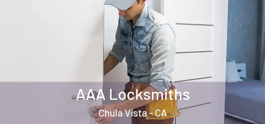  AAA Locksmiths Chula Vista - CA