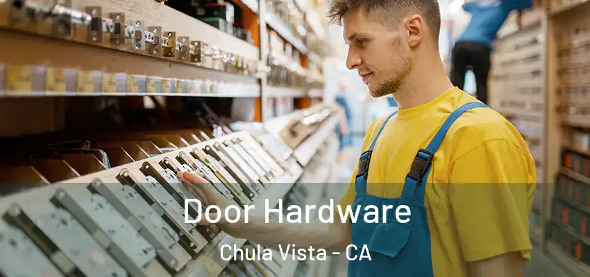  Door Hardware Chula Vista - CA