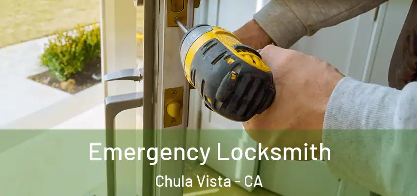  Emergency Locksmith Chula Vista - CA