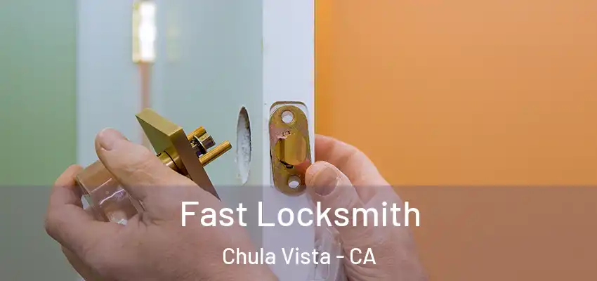  Fast Locksmith Chula Vista - CA