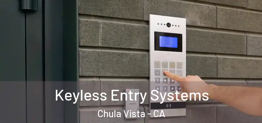  Keyless Entry Systems Chula Vista - CA