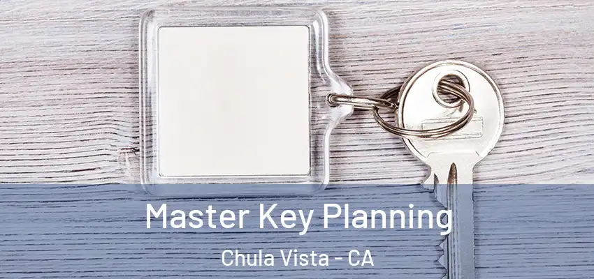  Master Key Planning Chula Vista - CA
