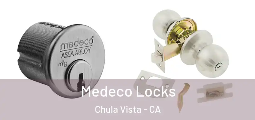  Medeco Locks Chula Vista - CA