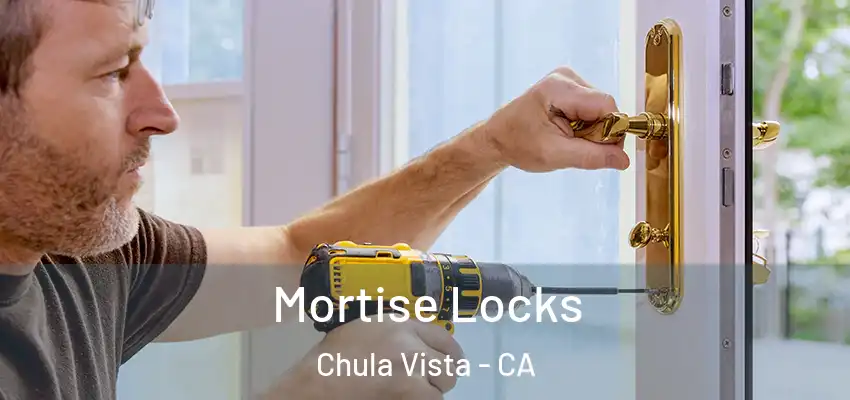  Mortise Locks Chula Vista - CA