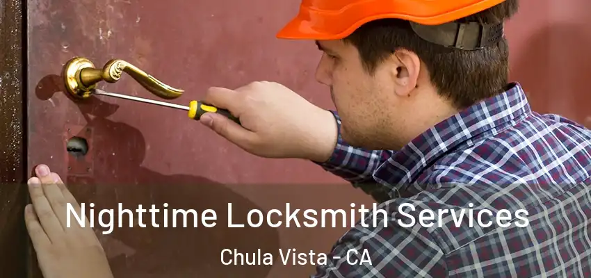  Nighttime Locksmith Services Chula Vista - CA