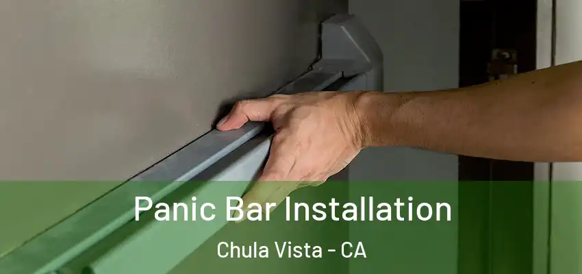  Panic Bar Installation Chula Vista - CA