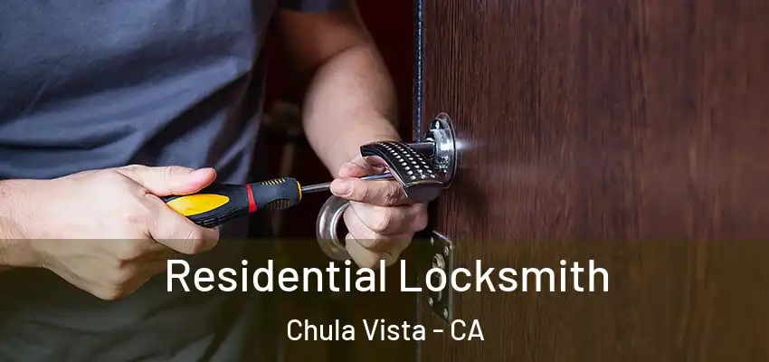 Residential Locksmith Chula Vista - CA