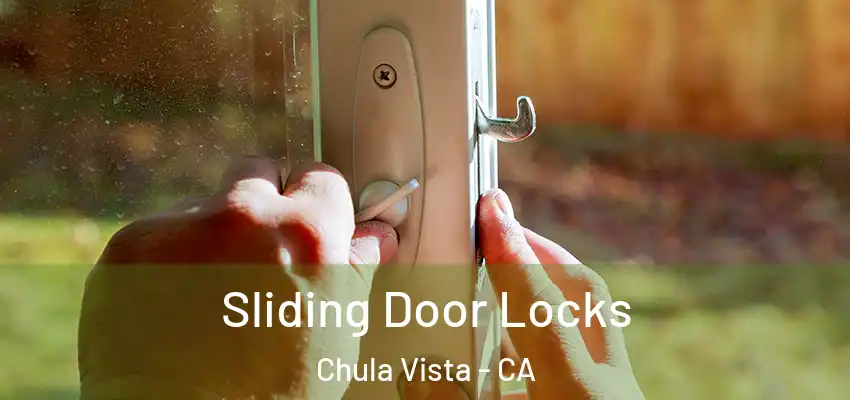 Sliding Door Locks Chula Vista - CA