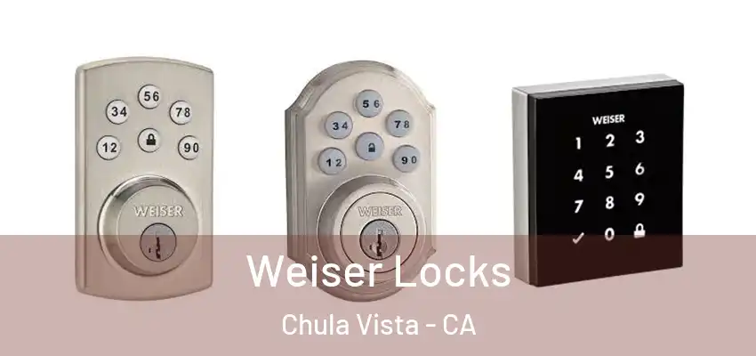  Weiser Locks Chula Vista - CA