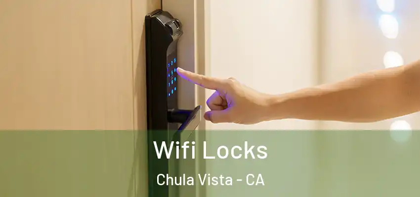  Wifi Locks Chula Vista - CA